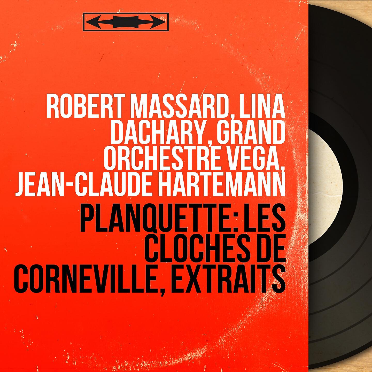 Grand Orchestre Véga - Les cloches de Corneville: Ouverture