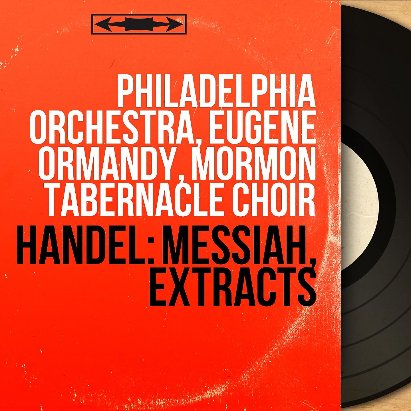 Philadelphia Orchestra - Messiah, HWV 56, Pt. 2, Scene 7: No. 44, Chorus. 