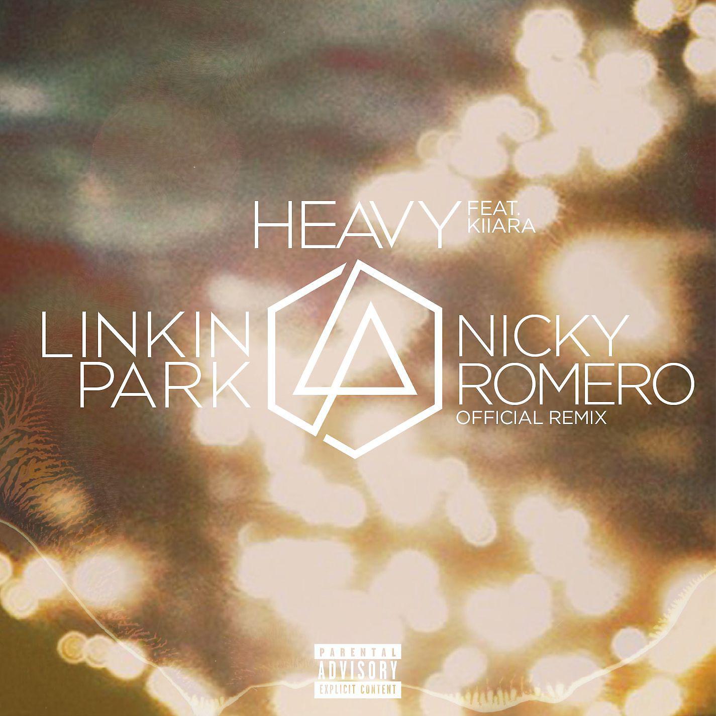 LINKIN PARK - Heavy (feat. Kiiara) [Nicky Romero Remix]