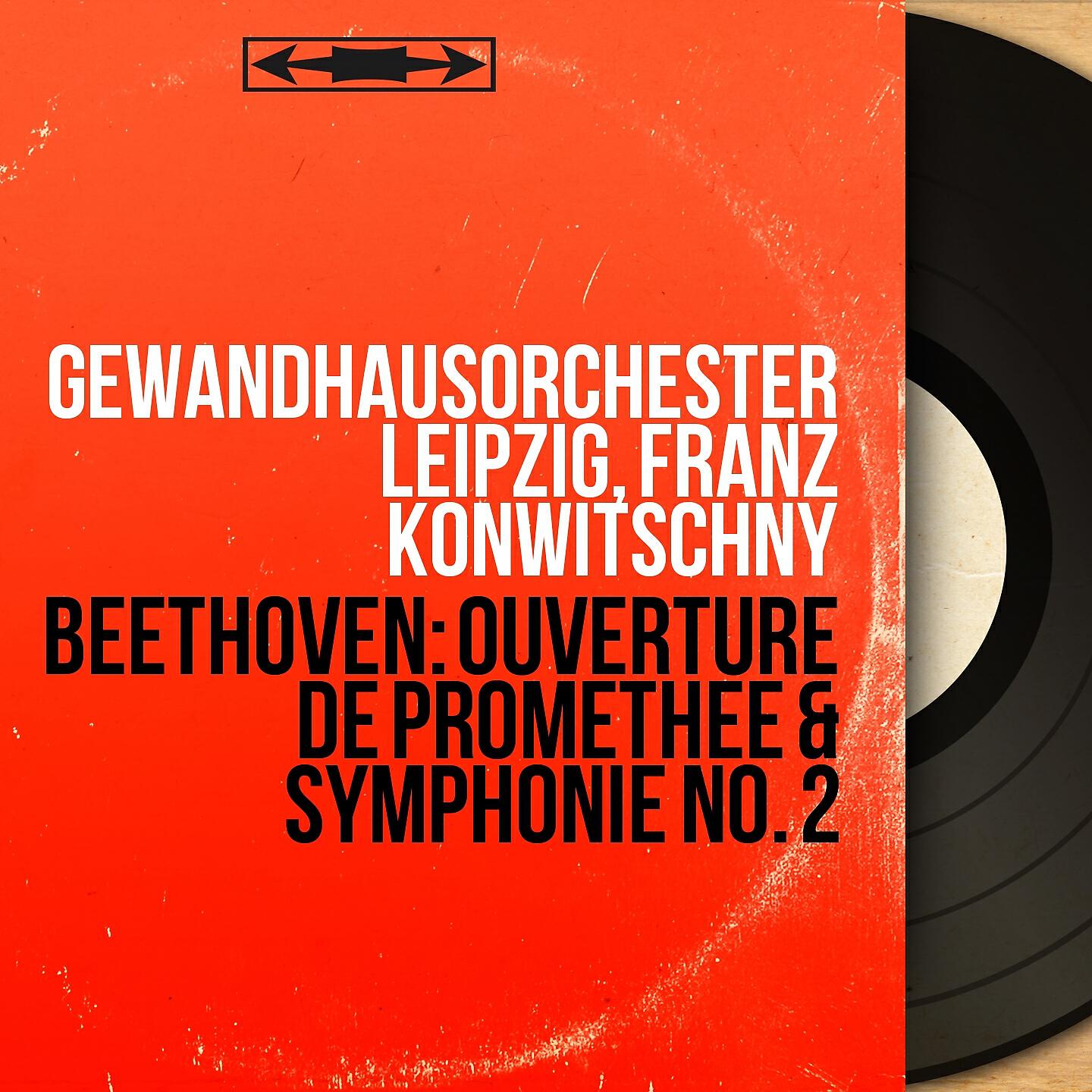 Gewandhausorchester Leipzig - Symphonie No. 2 in D Major, Op. 36: I. Adagio molto - Allegro con brio