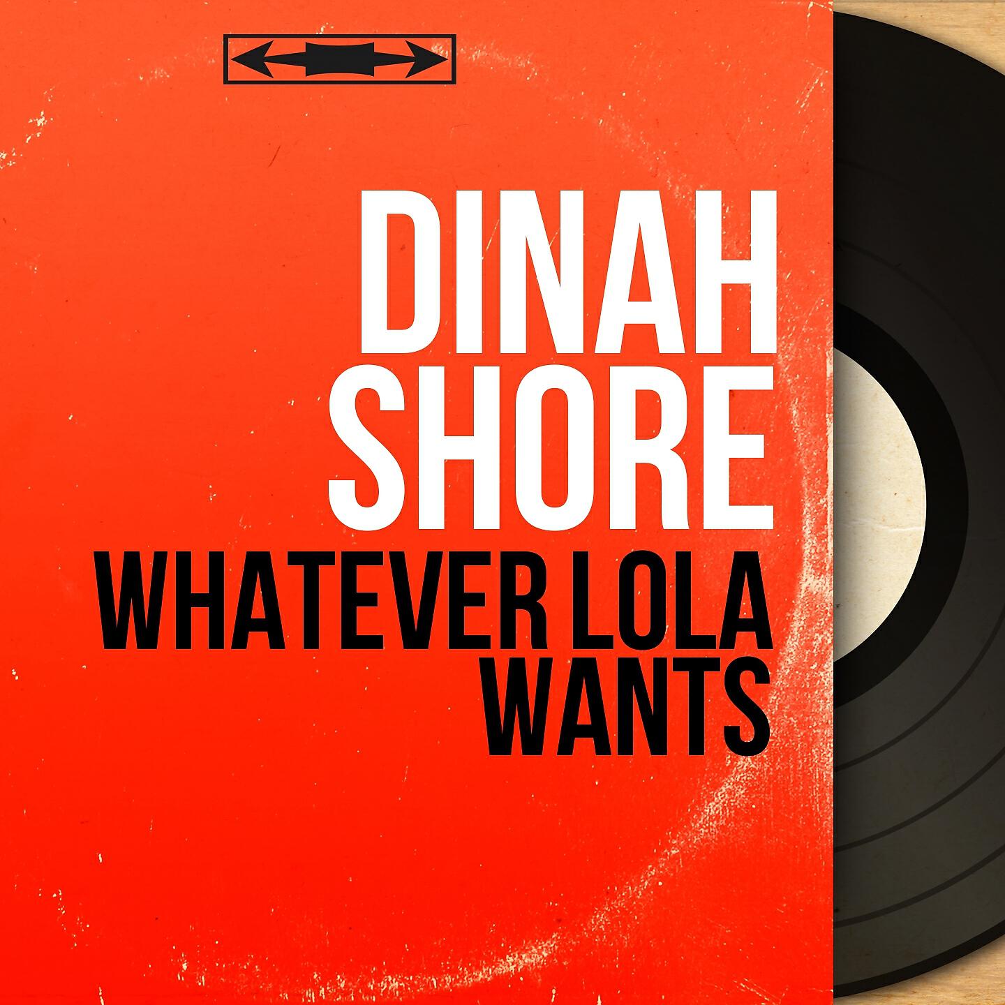Dinah Shore - Whatever Lola Wants