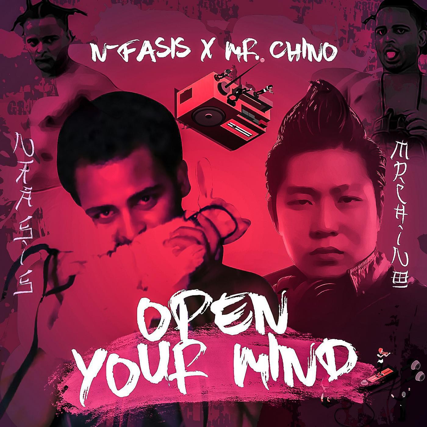 N-FASIS - Open Your Mind (feat. Mr Chino)