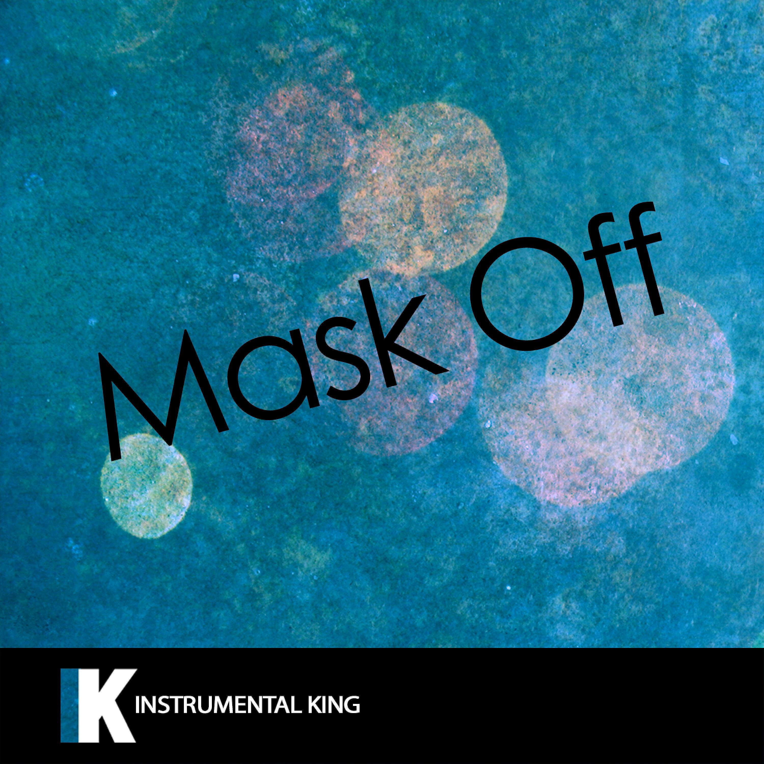 Instrumental King - Mask Off (In the Style of Future) [Karaoke Version]