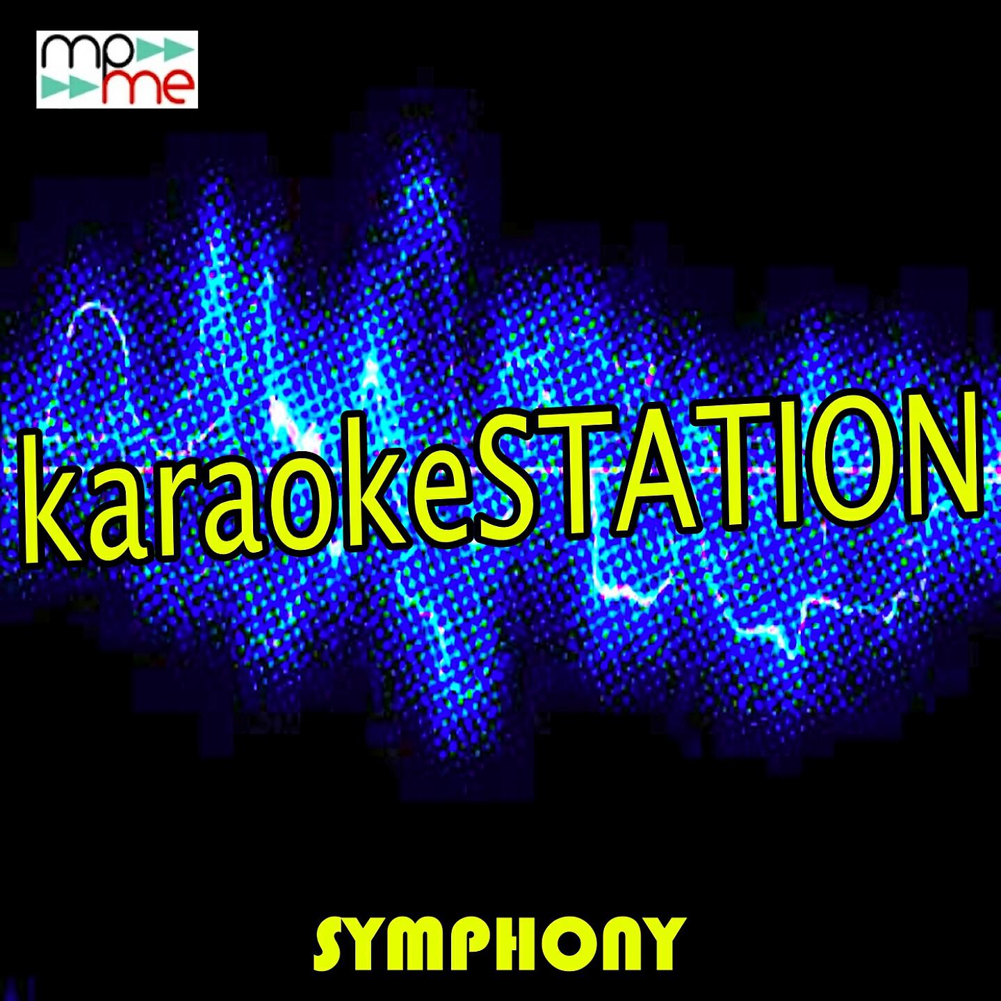 Karaoke Station - Symphony (Karaoke Version) (Originally Performed by Clean Bandit and Zara Larsson)