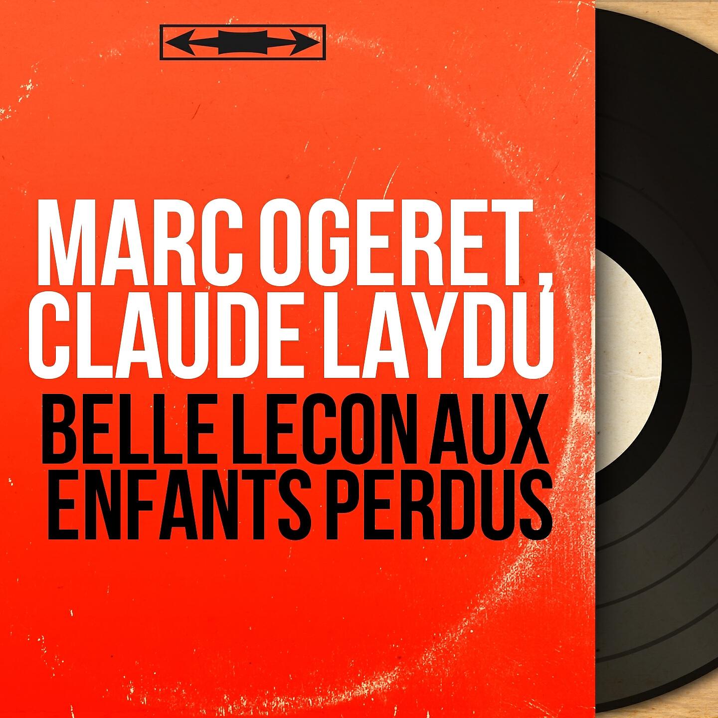 Marc Ogeret - Belle leçon aux enfants perdus