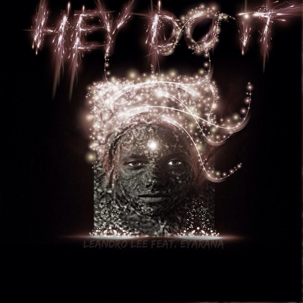 Leandro Lee - Hey Do It (Radio Edit)