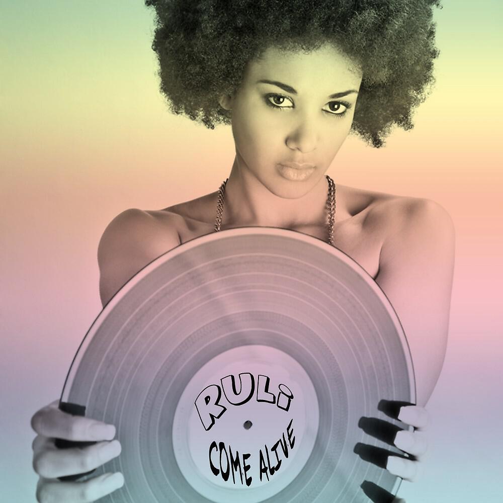 Ruli - Come Alive (Extended Mix)