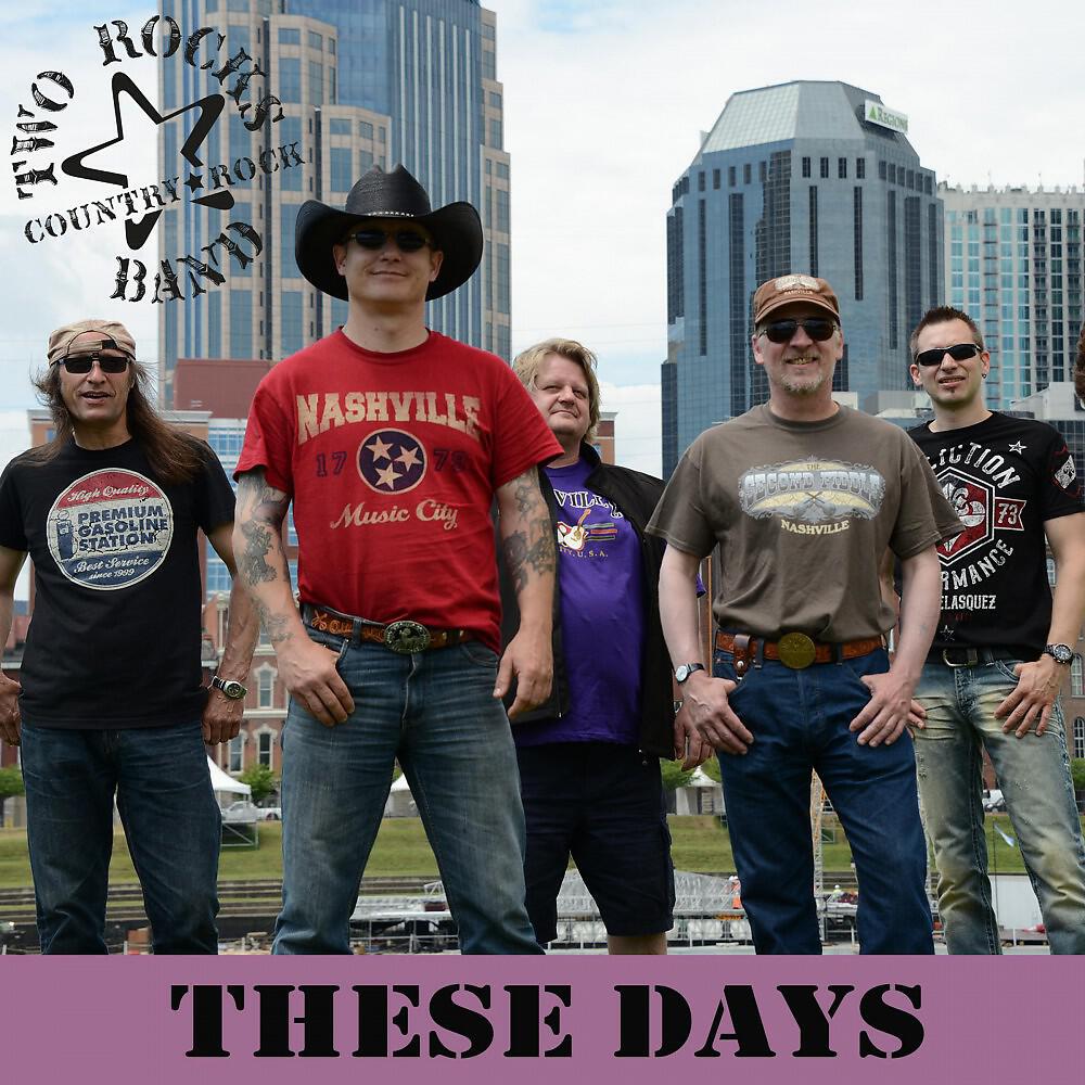 Two Rocks Band - These Days