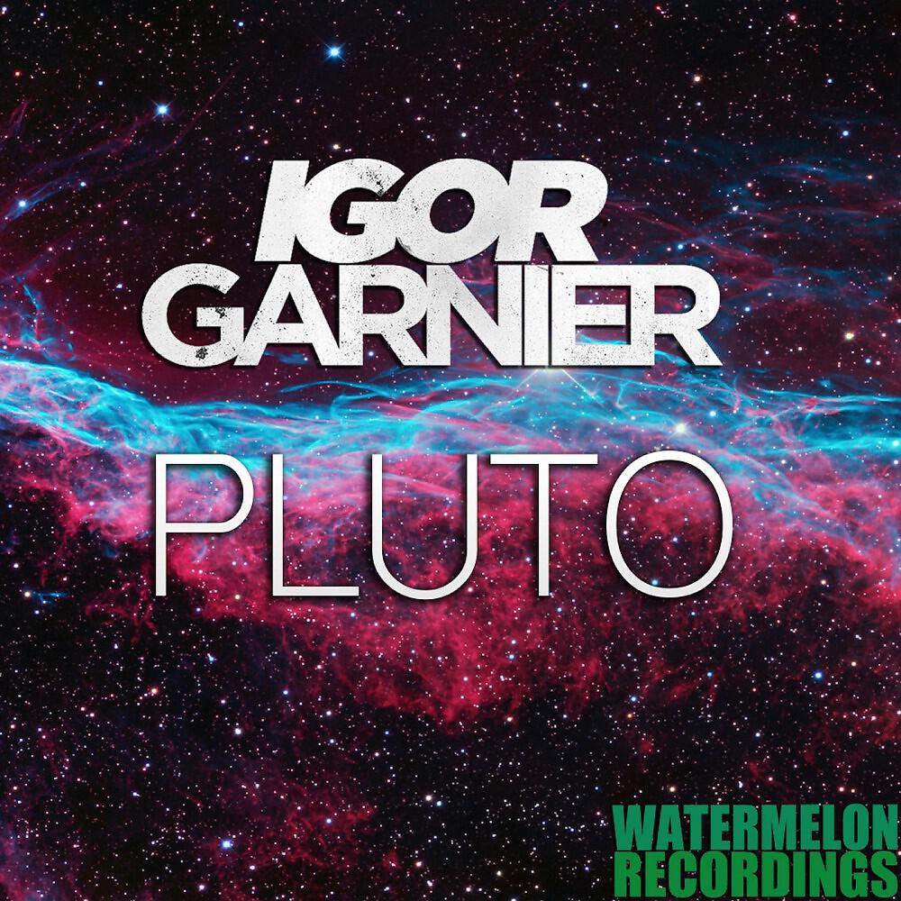 Igor Garnier - Pluto (Original Mix)