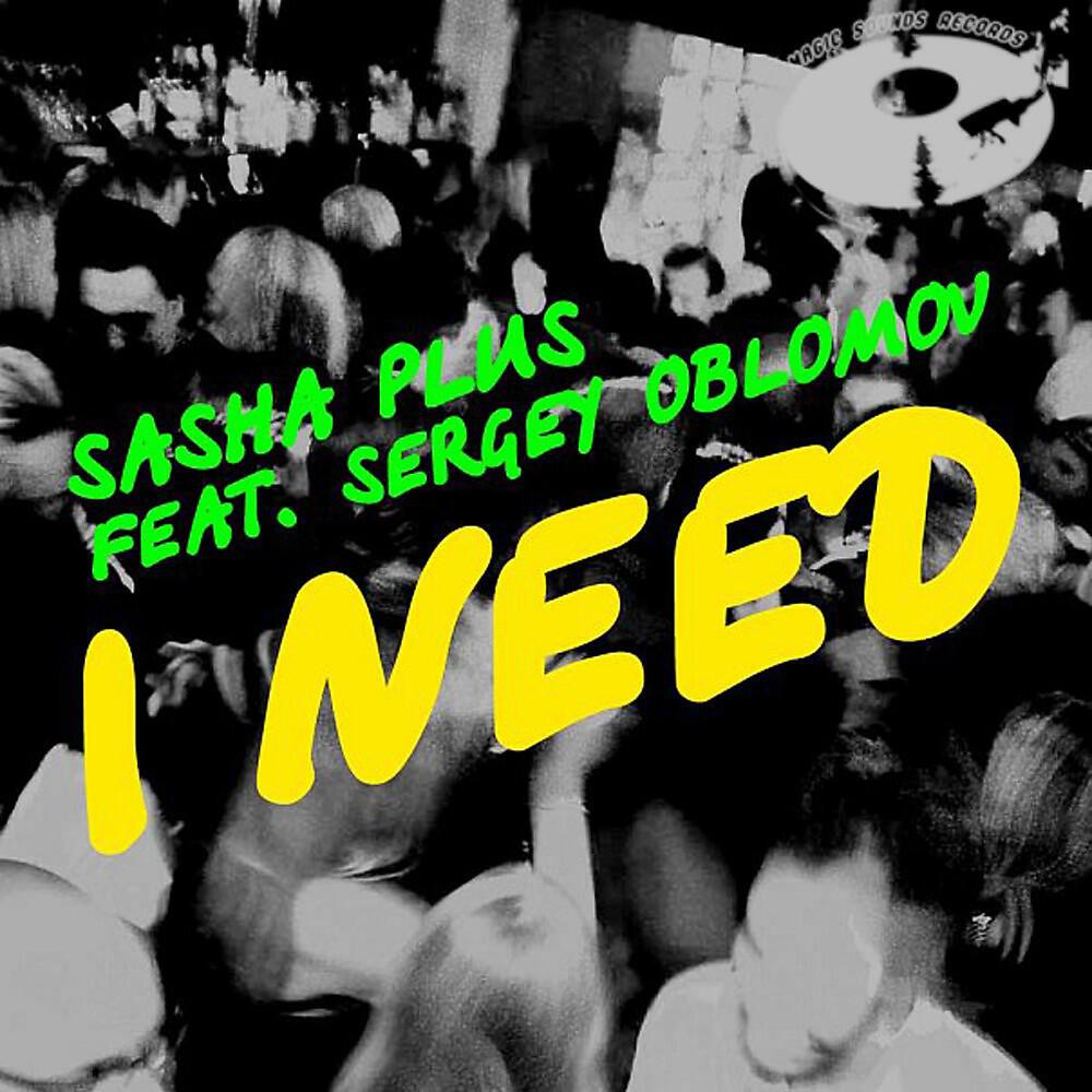 Sasha Plus - I Need (Instrumental Mix)