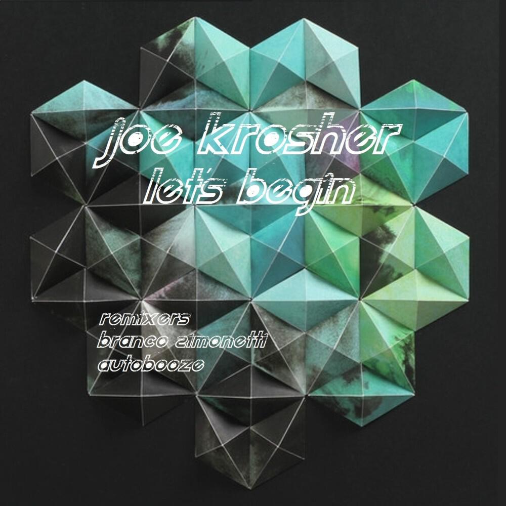 Joe Krosher - Let's Begin (Branco Simonetti Remix)