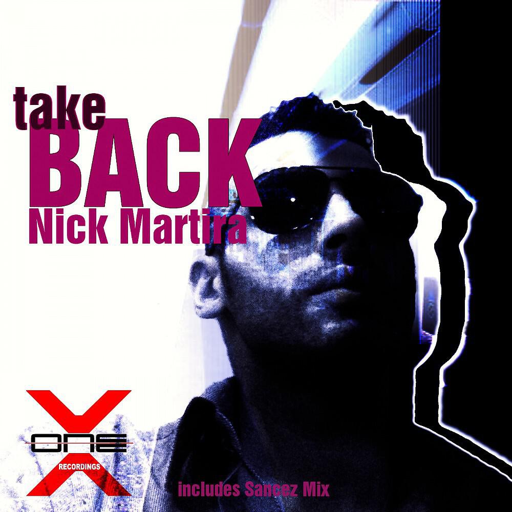Nick Martira - Take Back (Sanchez Mix)