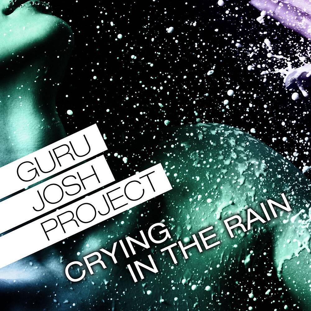 Guru Josh Project - Crying In The Rain (Niels Van Gogh & Dave Ramone Remix)