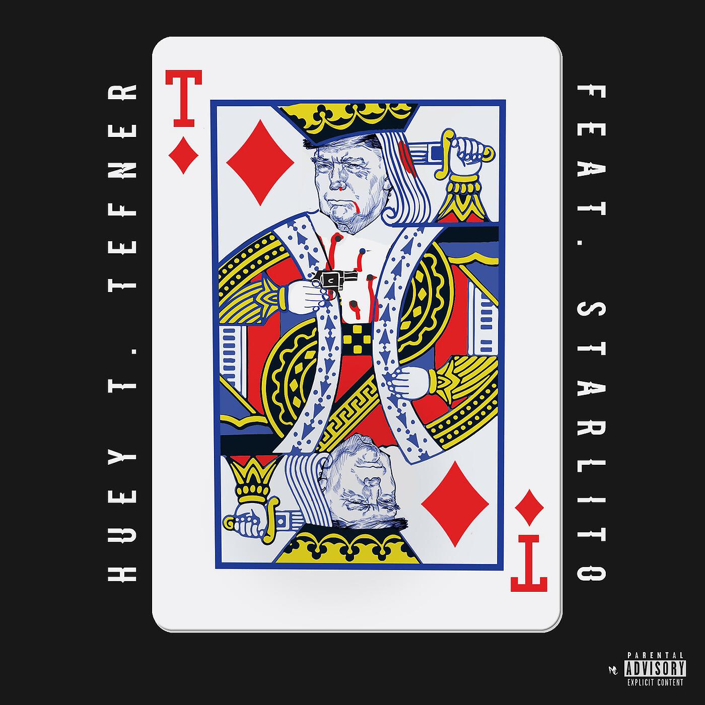 Huey T. Tefner - Trump Card (feat. Starlito)