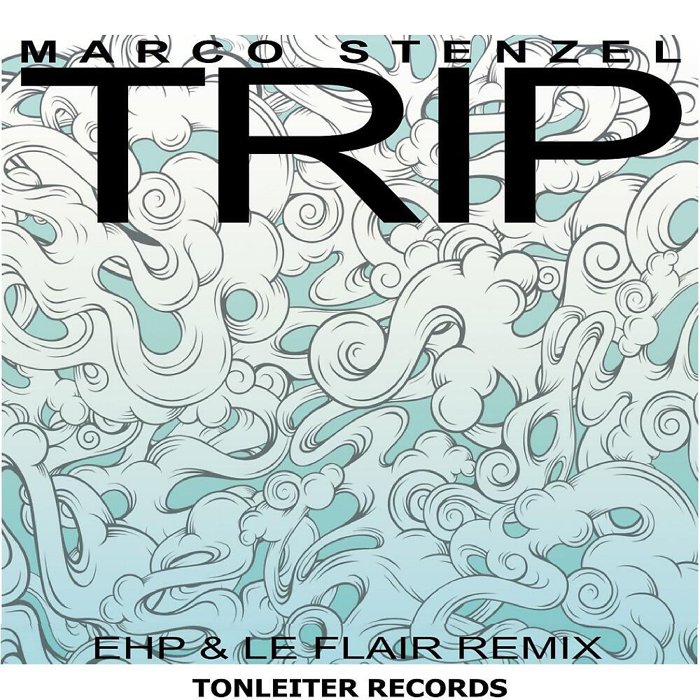 Marco Stenzel - Trip (Ehp Remix)