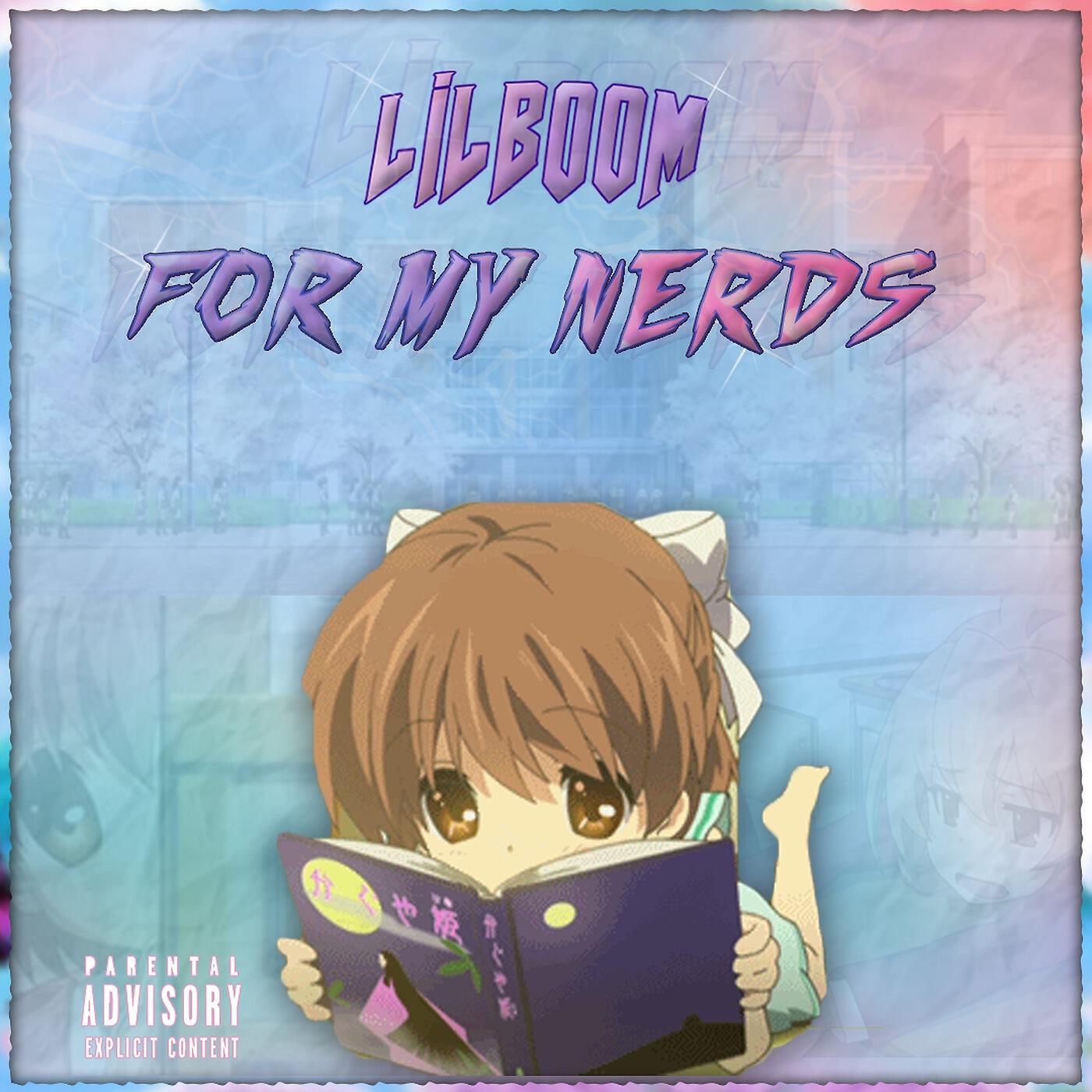 Lil Boom - For My Nerds