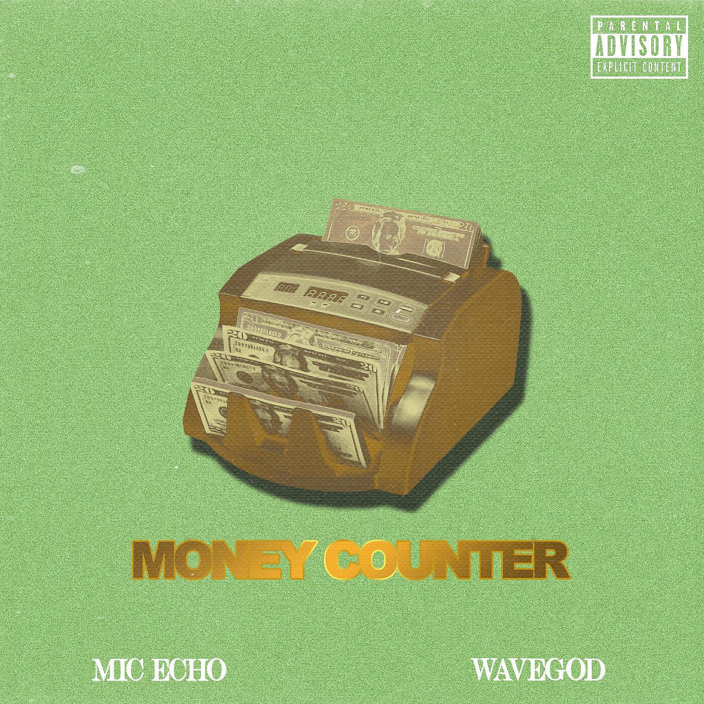 Mic Echo - Money Counter (feat. Wavegod)