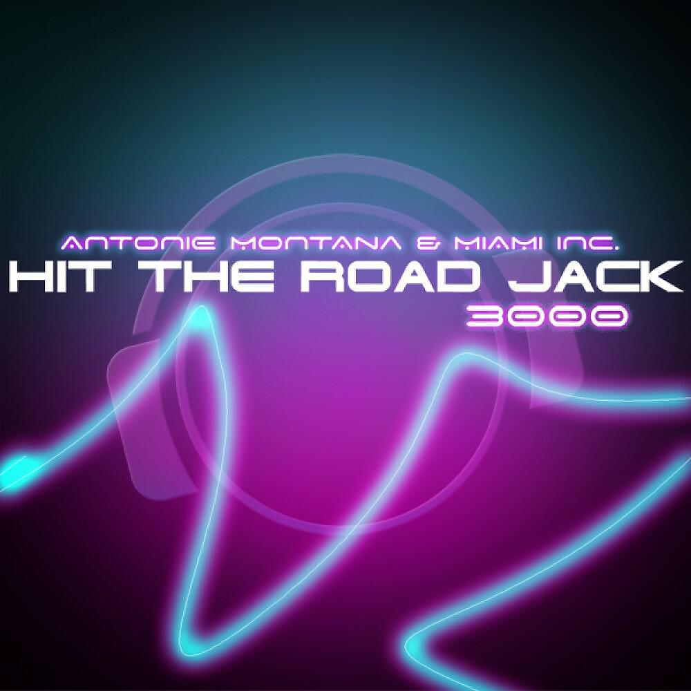 Antoine Montana & Miami Inc. - Hit The Road Jack 3000 (Valero & Schuck Remix)