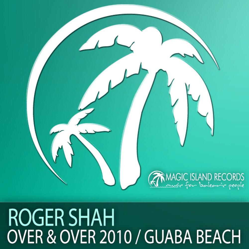 Roger Shah - Over & Over (Roger Shah 2010 Radio Edit)