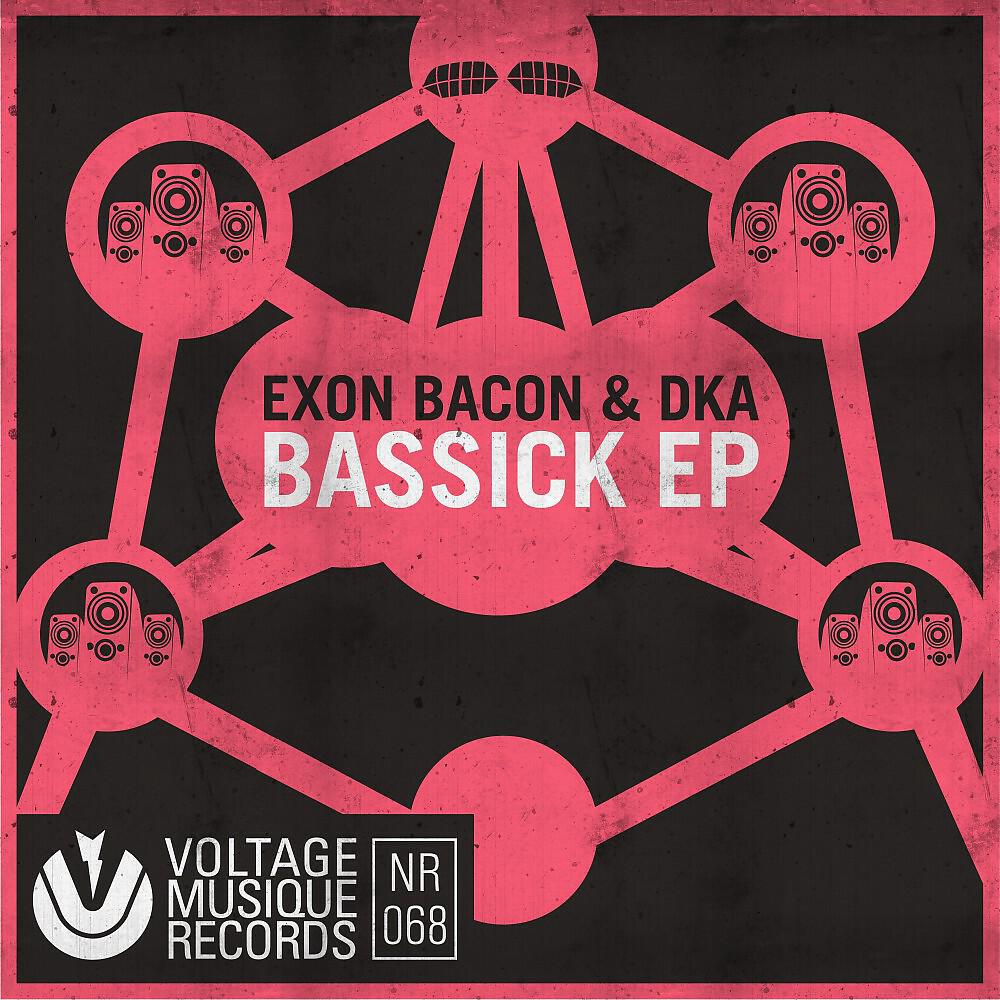 Exon Bacon & DkA - Bassick (Marquez Ill Rawmix)