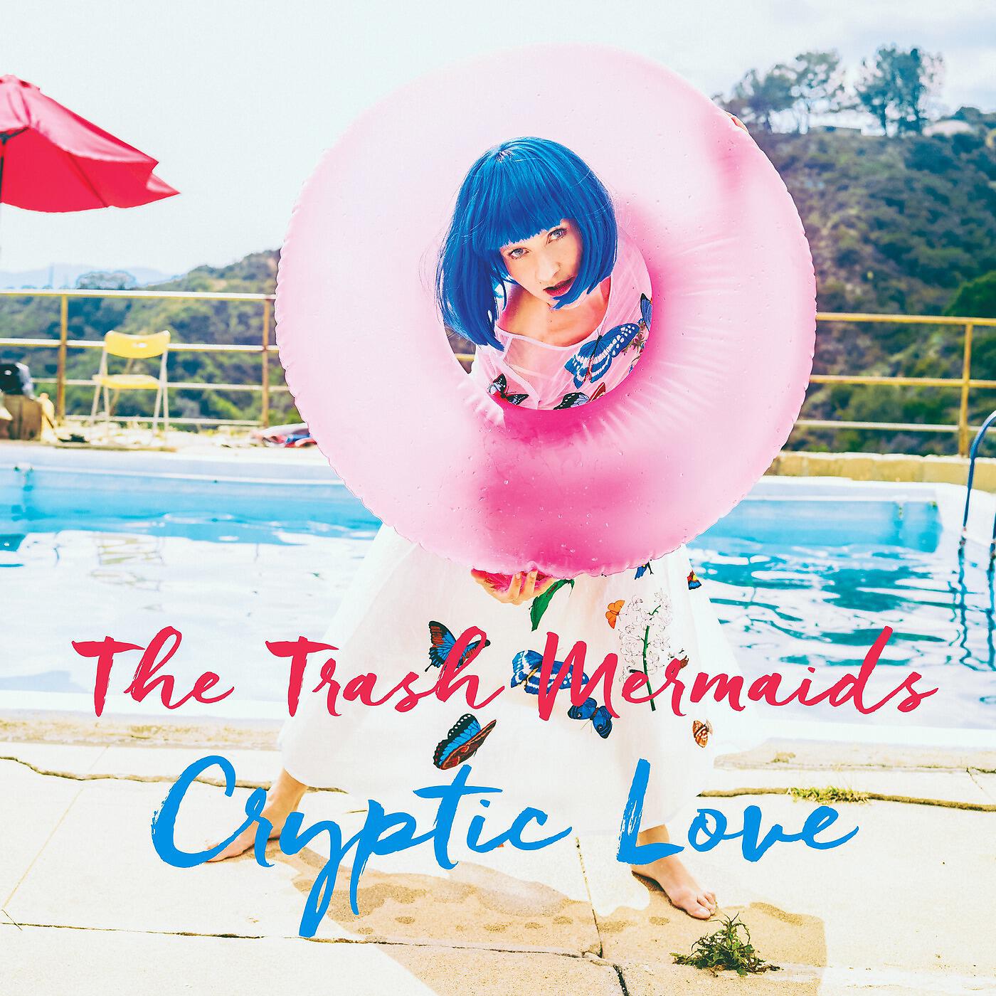 THE TRASH MERMAIDS - Cryptic Love