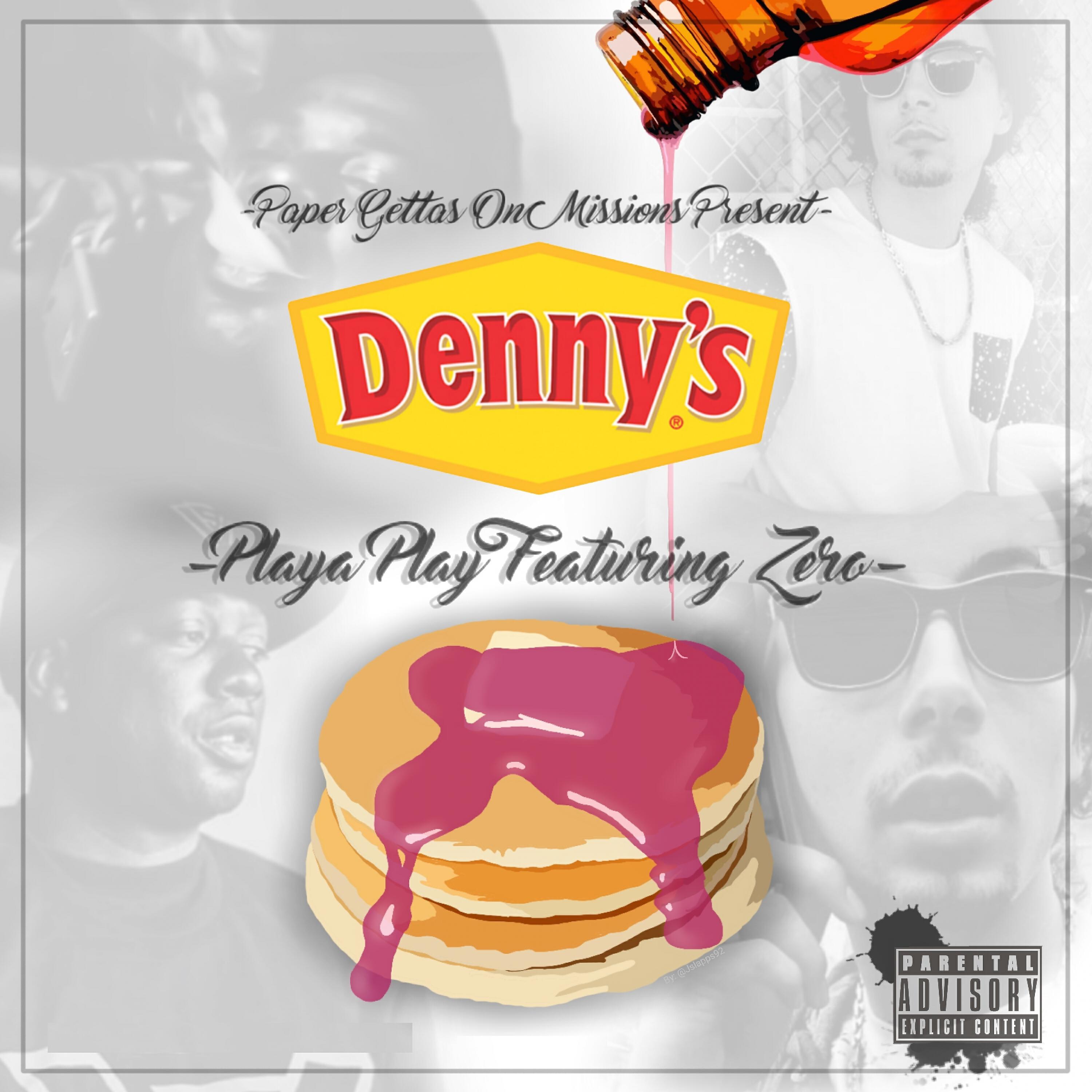 Playa Play - Denny's (feat. Zero)