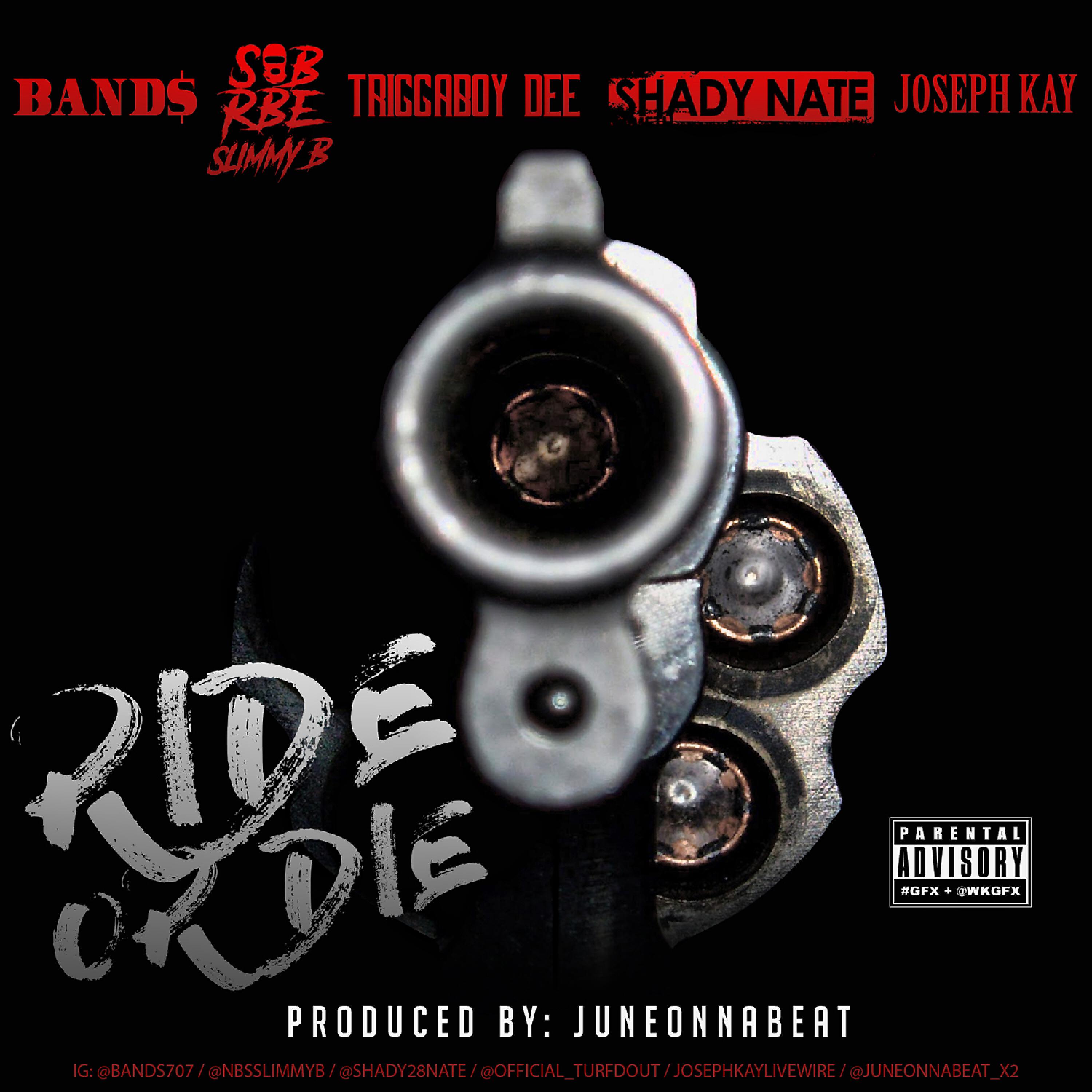 Band$ - Ride or Die (feat. SOB x RBE, Slimmy B, Triggaboy Dee, Shady Nate & Joseph Kay)