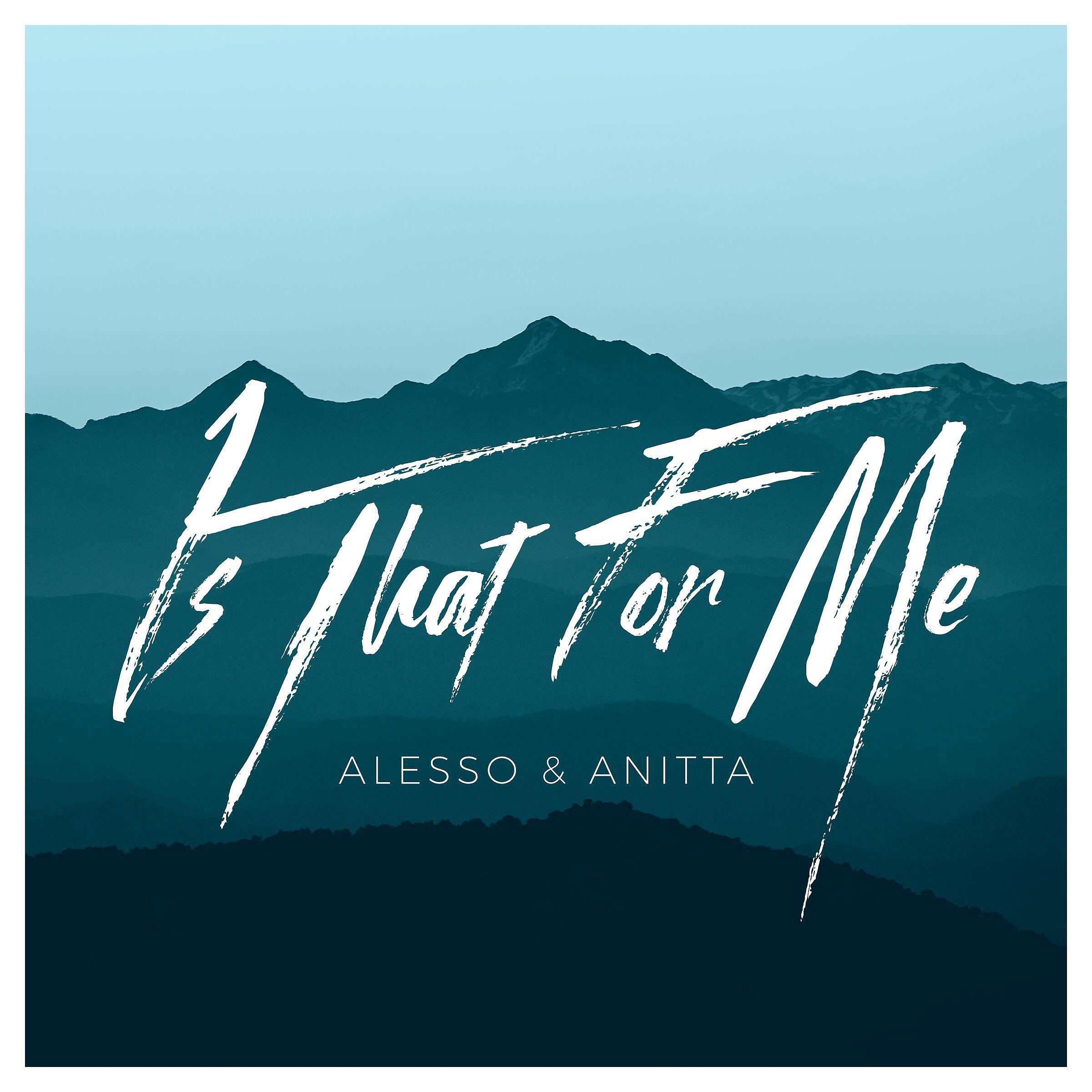 Alesso - Is That For Me
