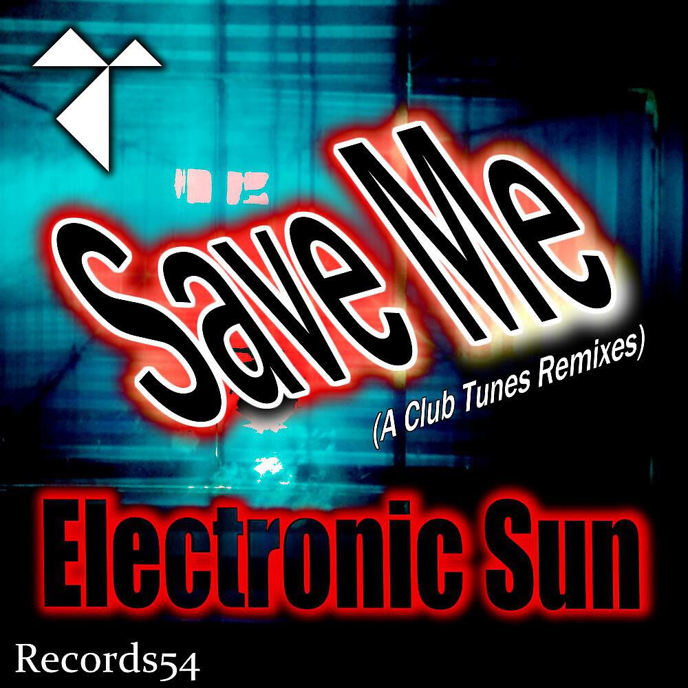 Electronic Sun - Save Me (A Club Tunes Instrumental Remix)