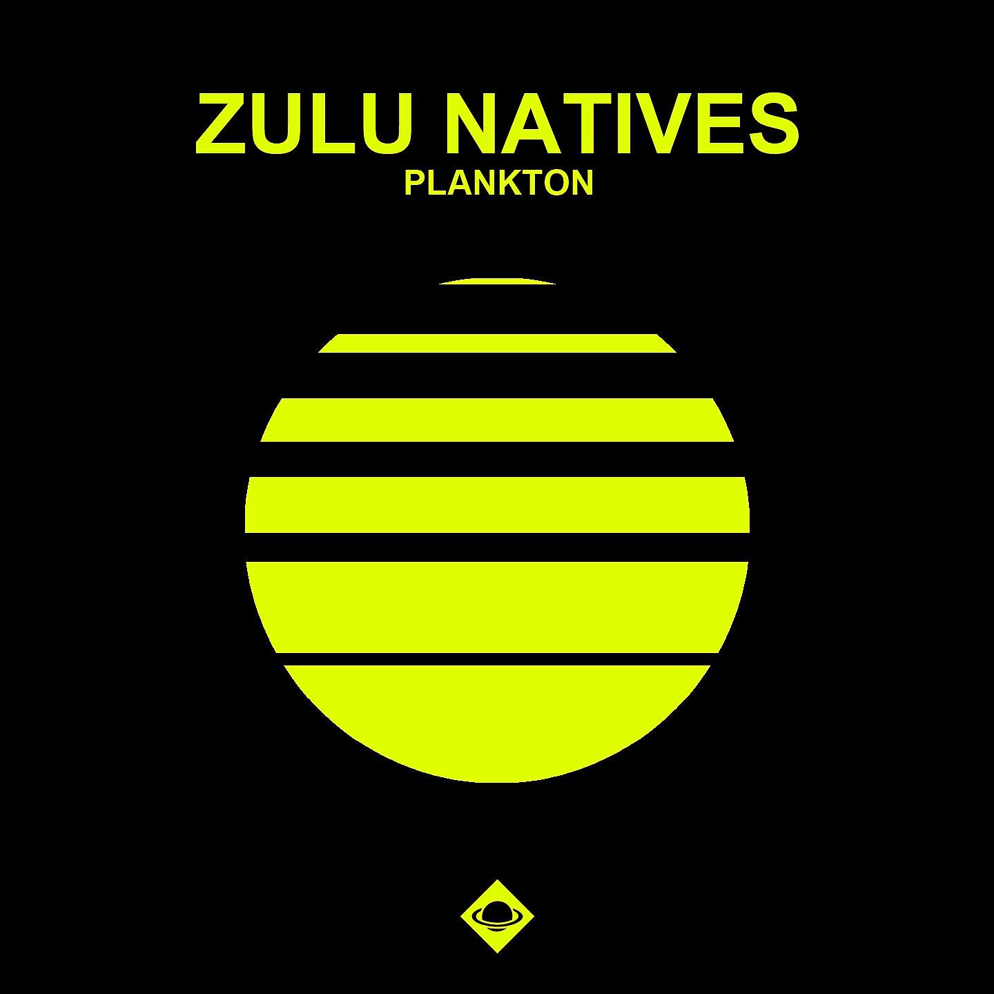 Zulu Natives - Plankton