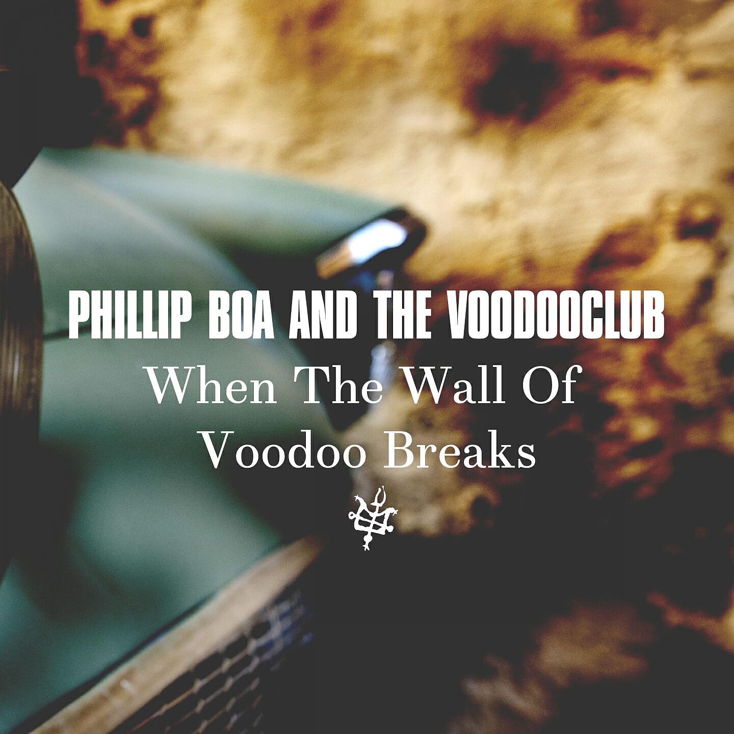 Phillip Boa & The Voodooclub - When the Wall of Voodoo Breaks (Radio Edit)