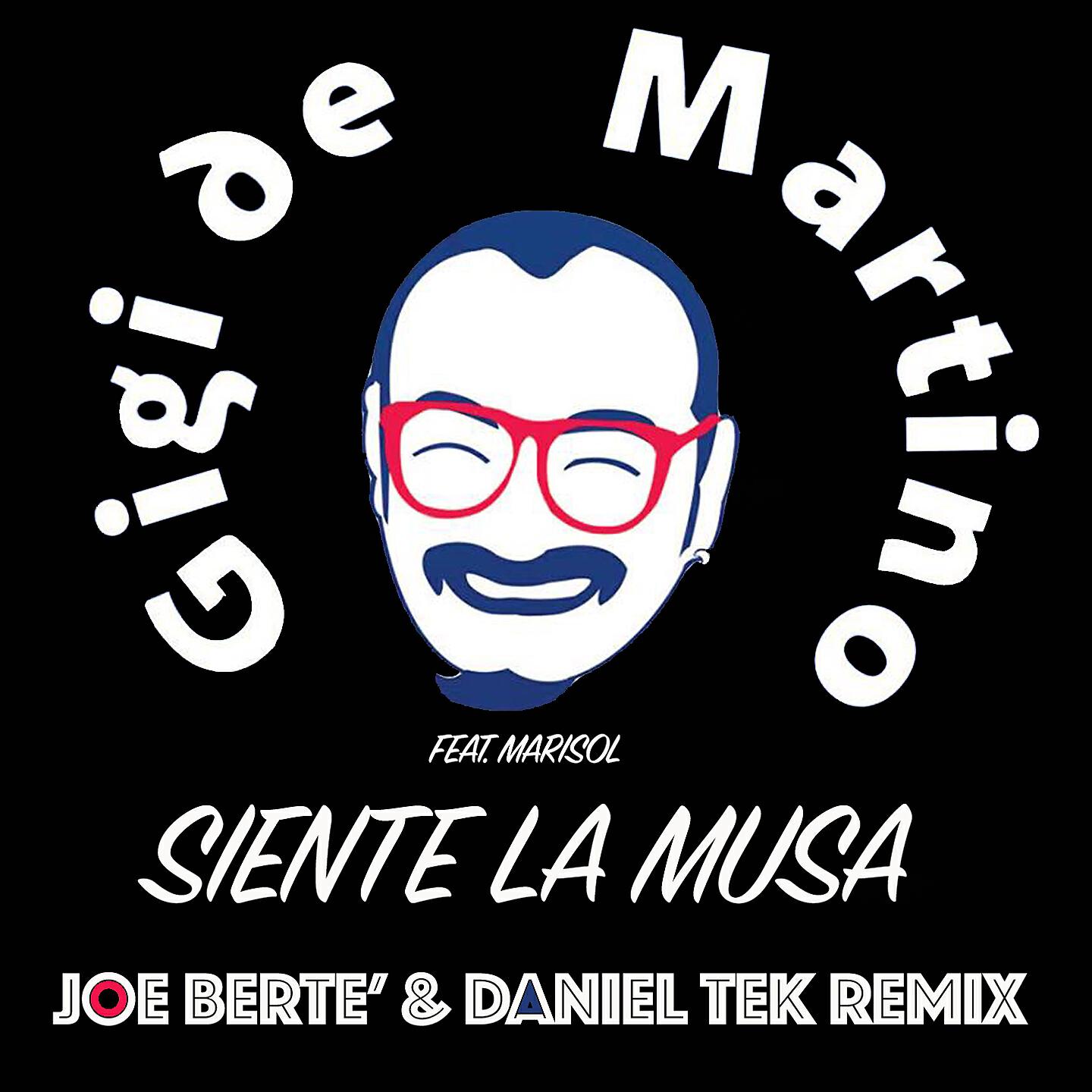 Gigi De Martino - Siente la Musa (Joe Berte' & Daniel Tek Edit Remix)