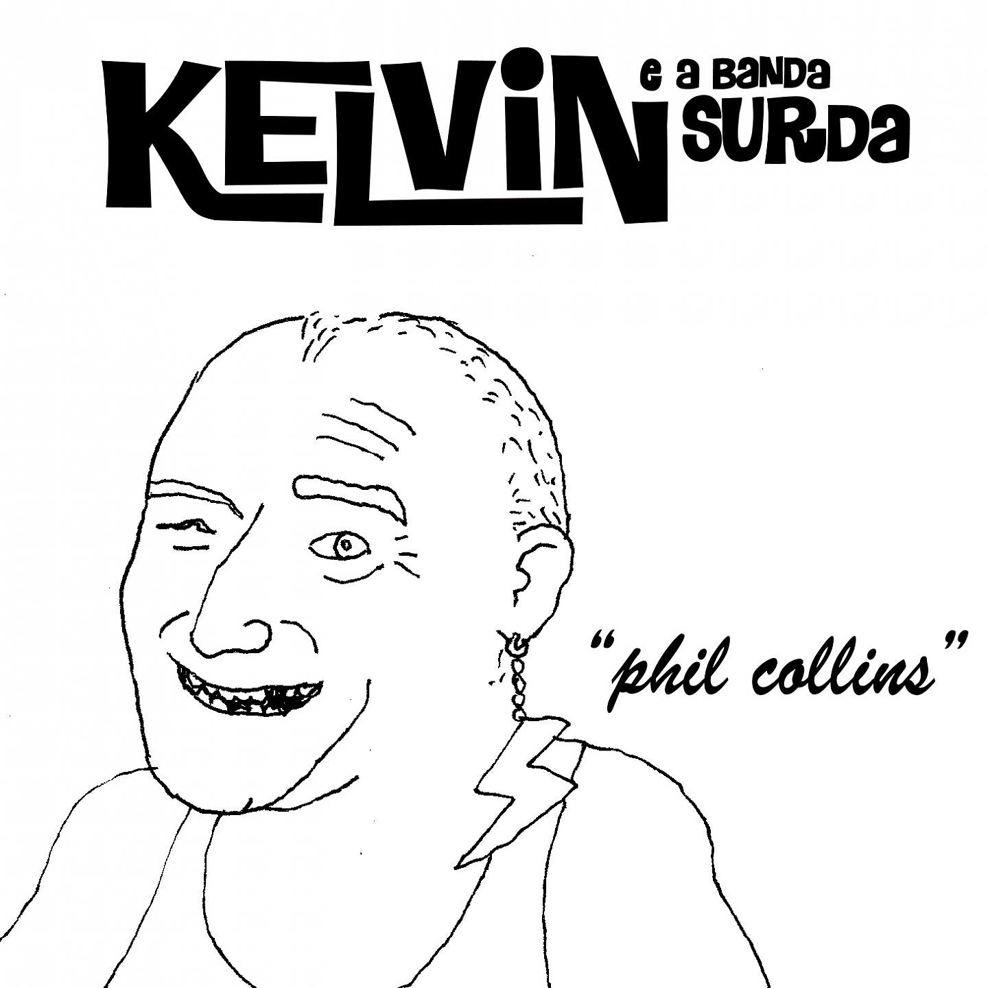 Kelvin e a Banda Surda - (Is He Sir) Phil Collins