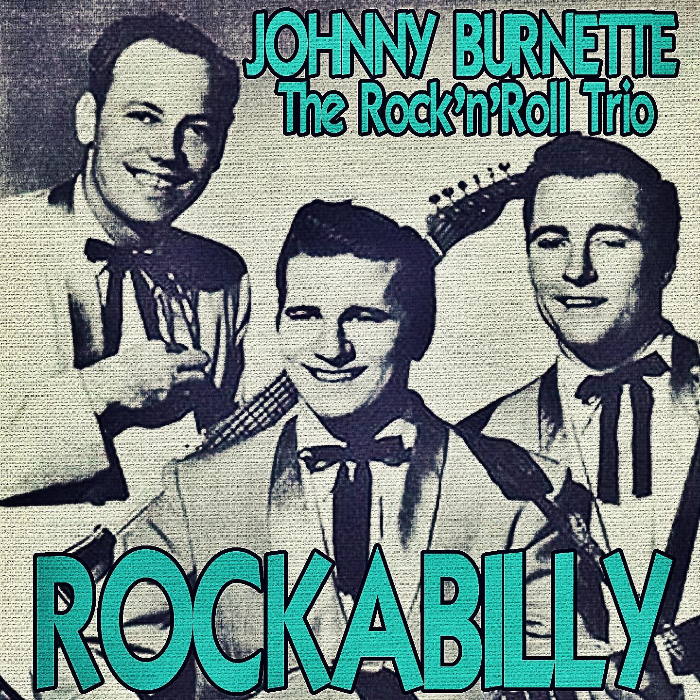 The Johnny Burnette Trio - Sweet Baby Doll
