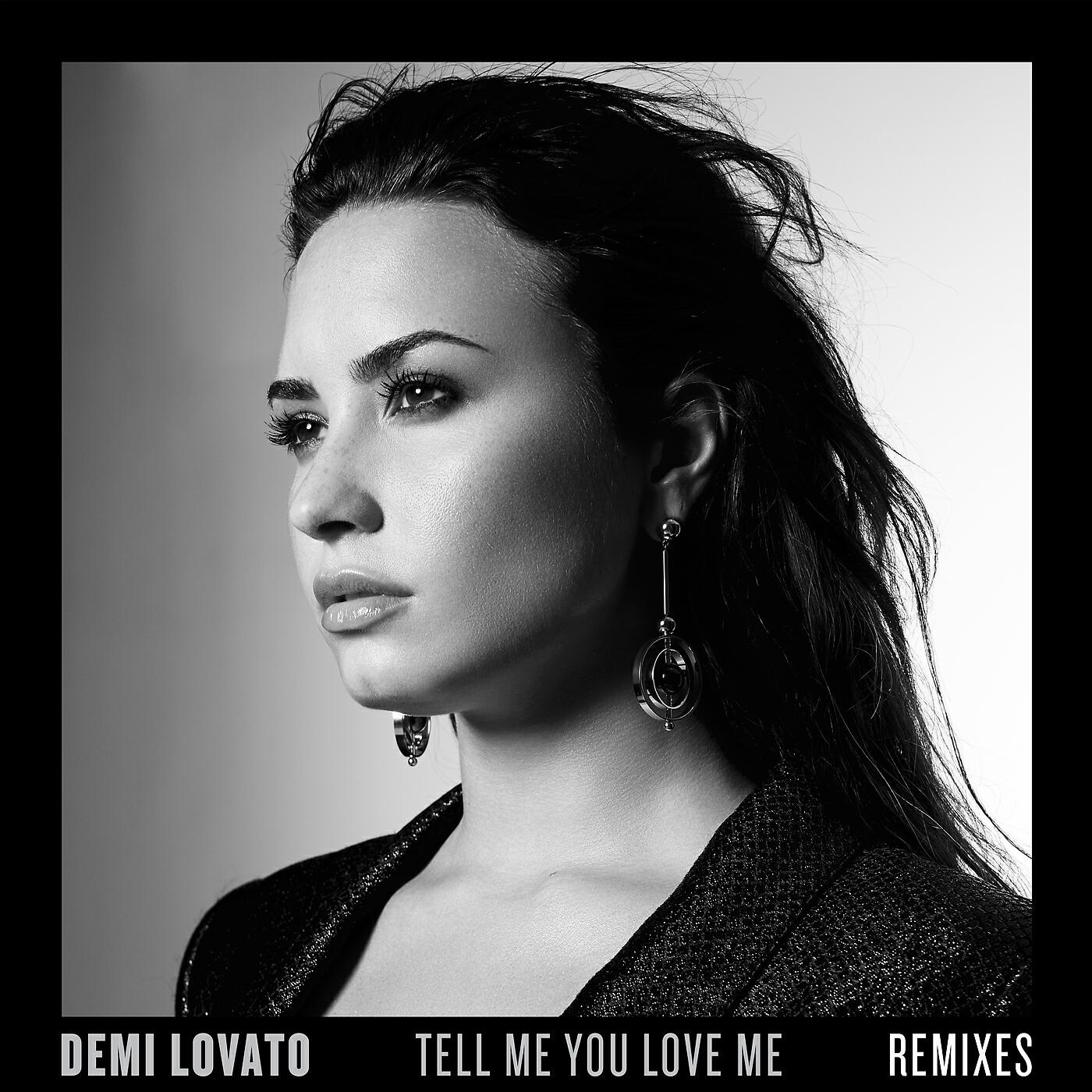 Demi Lovato - Tell Me You Love Me