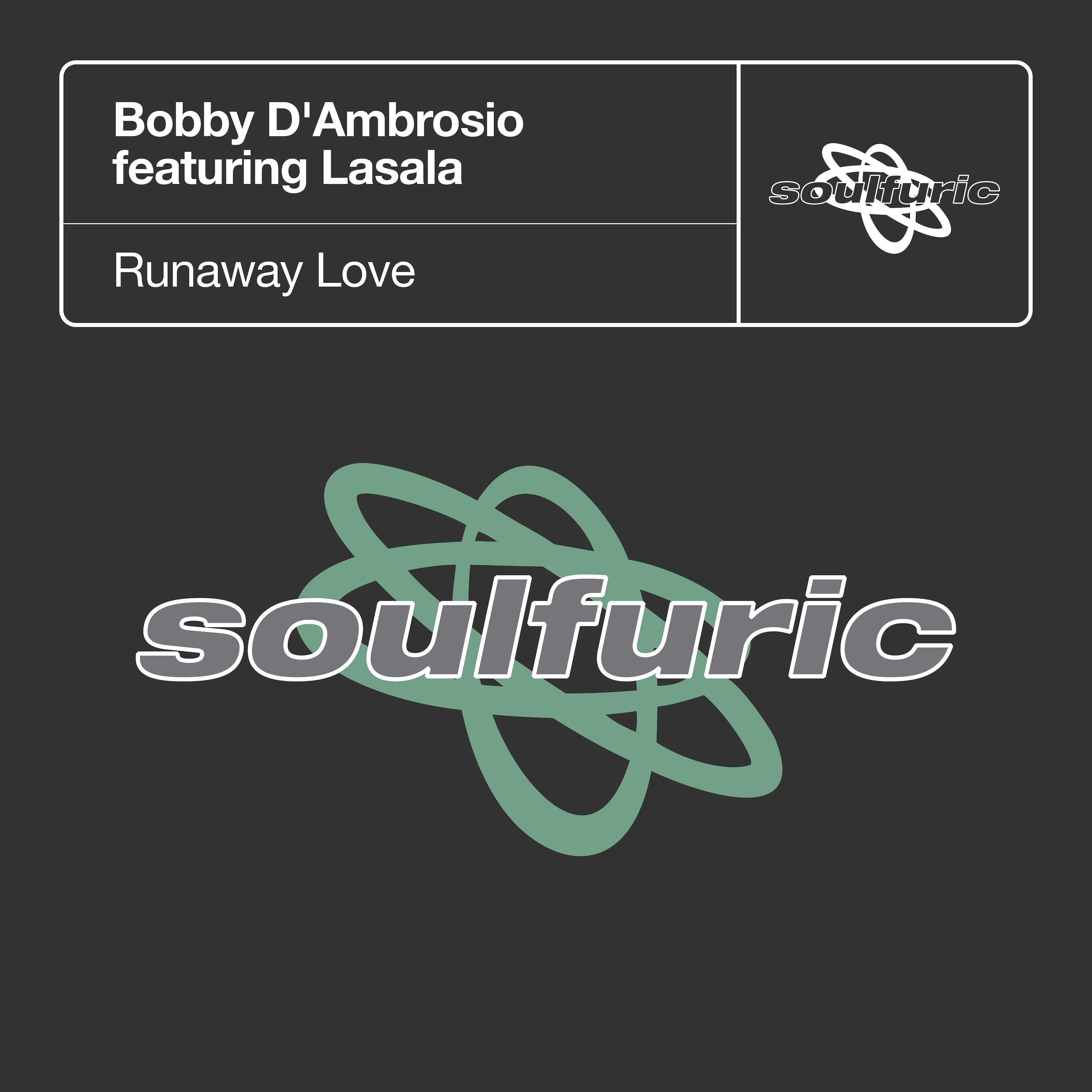 Bobby D'Ambrosio - Runaway Love (feat. Lasala) [Clepto Dub]