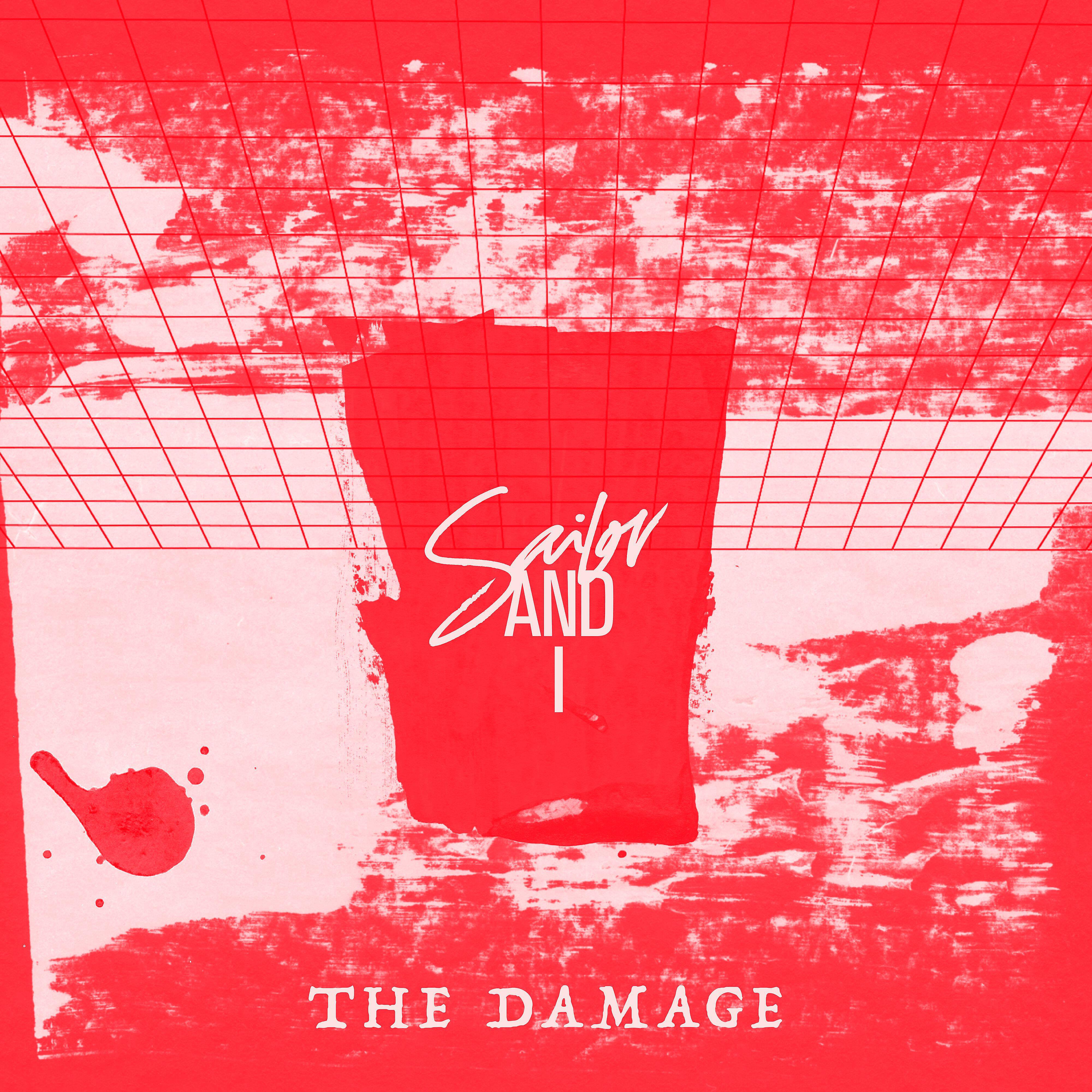 Sailor & I - The Damage