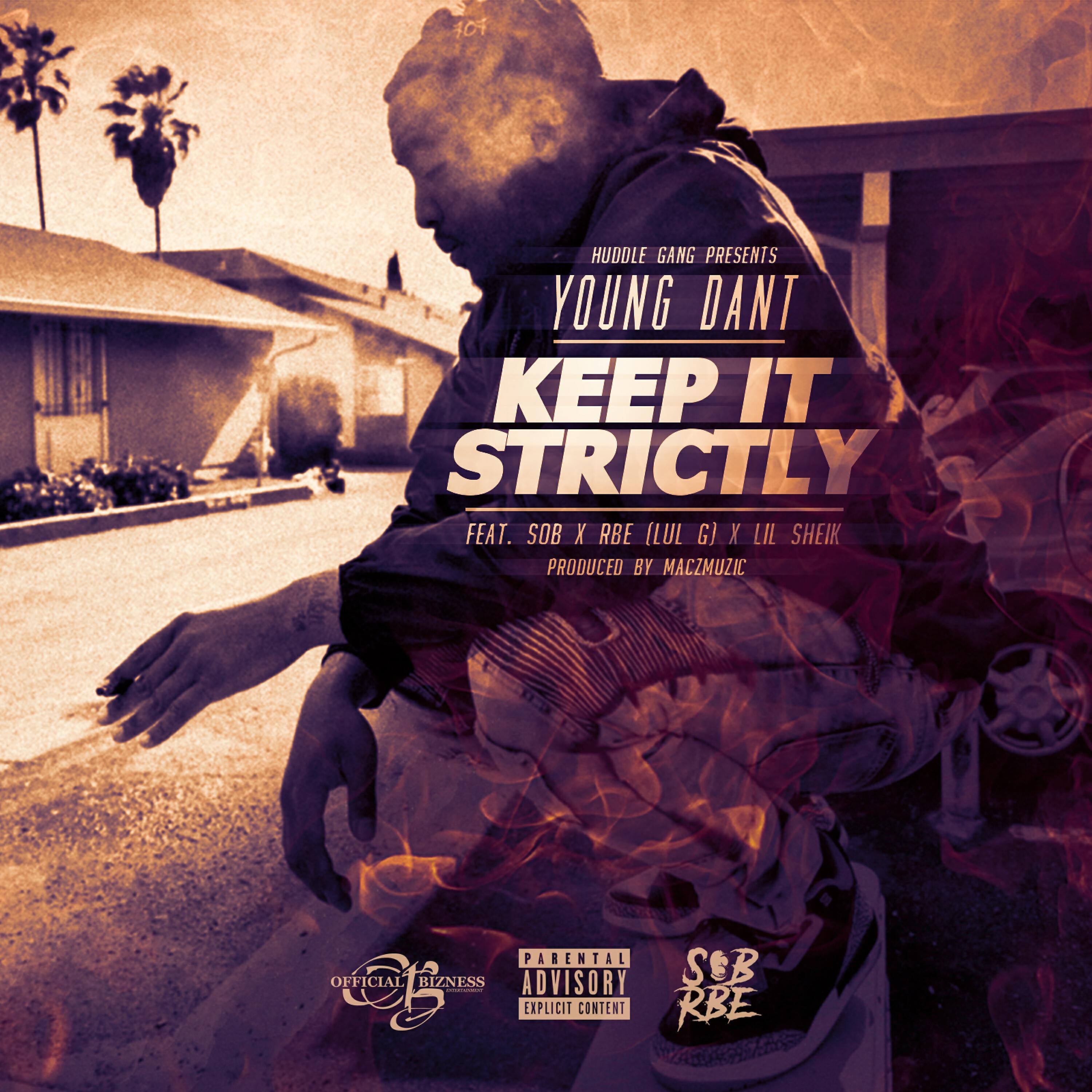 Young Dant - Keep It Strictly (feat. Lul G & Lil Sheik)