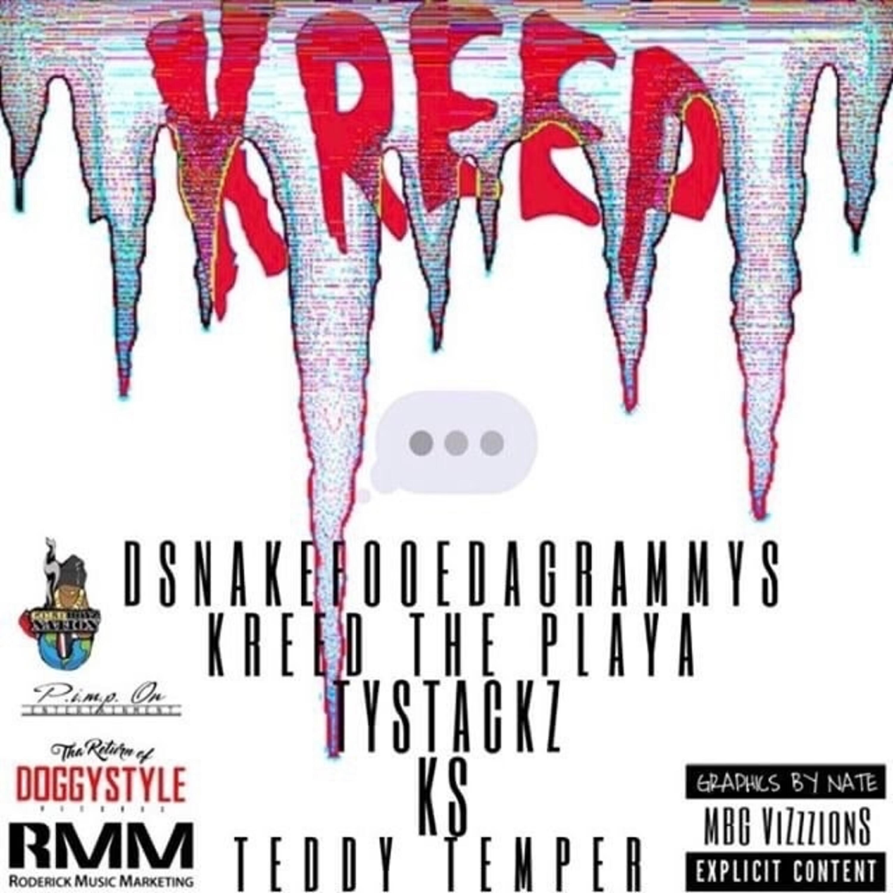 Dsnake Fooeda Grammys - Kreep (feat. Kreed the Playa, Tystackz, KS & Teddy Temper)