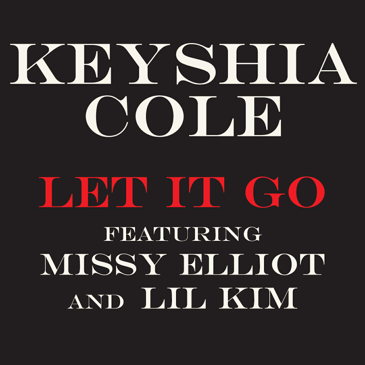 Keyshia Cole - Let It Go (Radio Edit)