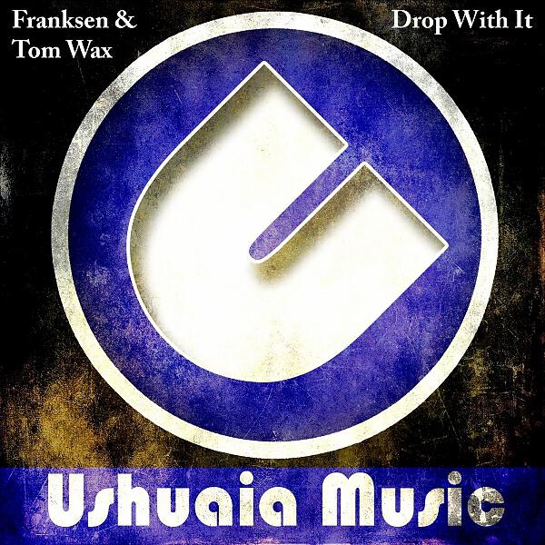 Franksen - Drop With It (Original Mix)