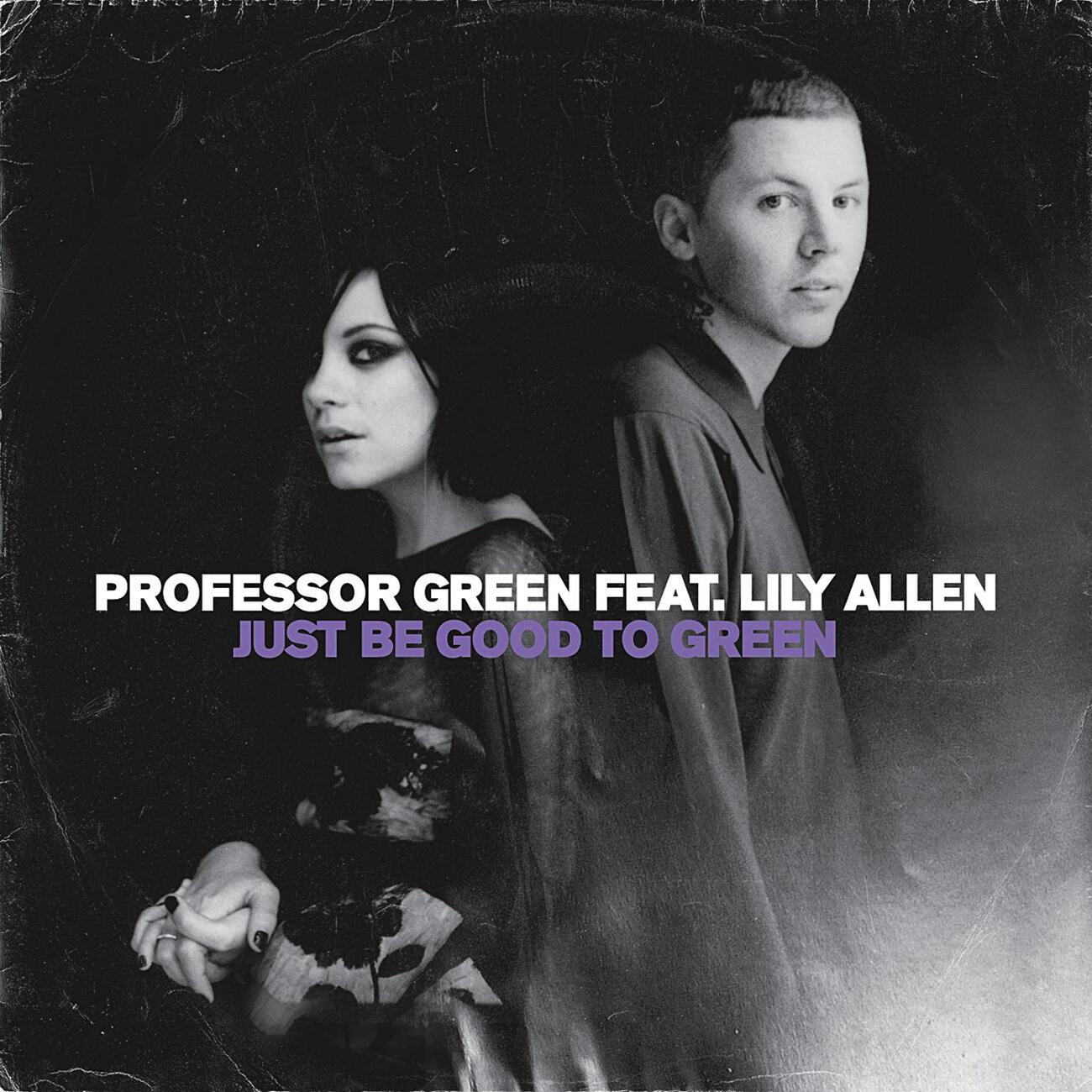 Professor Green - Just Be Good To Green