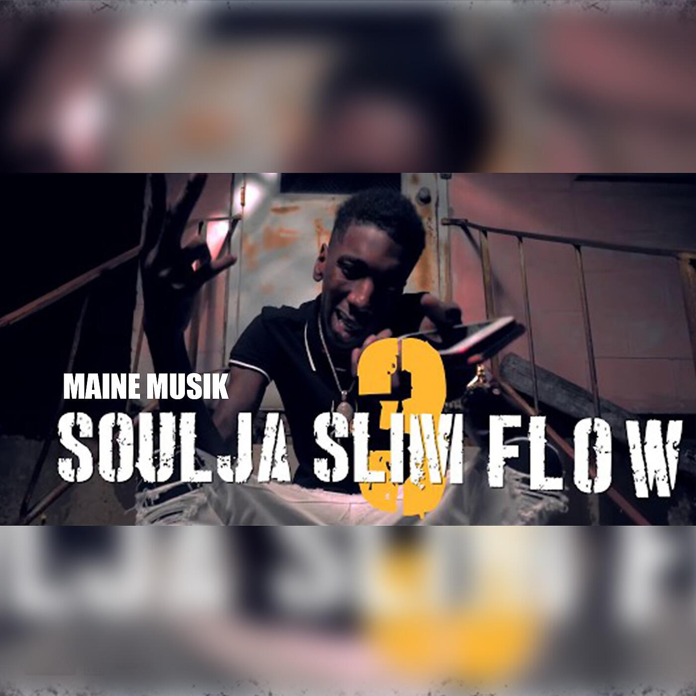 Maine Musik - Soulja Slim Flow 3