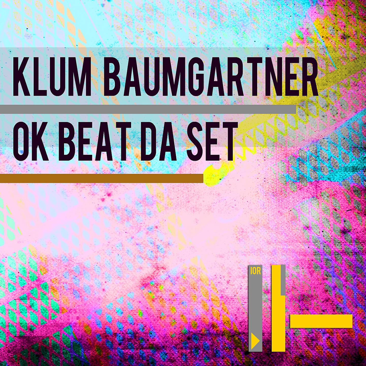 Klum Baumgartner - OK Beat da Set (Reprise Mix)