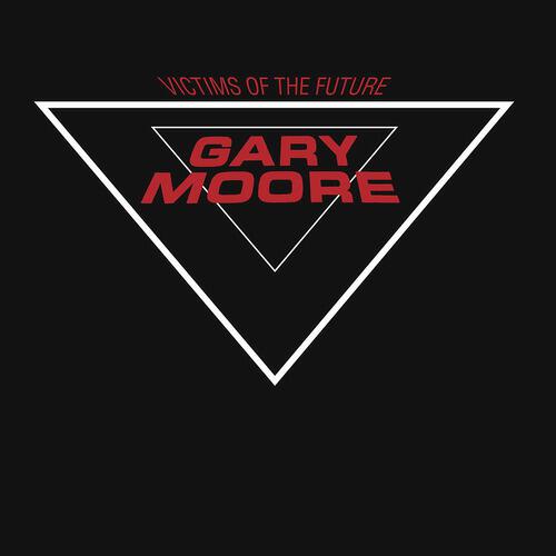Gary Moore - Victims Of The Future