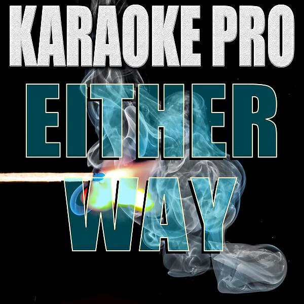 Karaoke Pro - Either Way (Originally Performed by Chris Stapleton) (Instrumental Version)