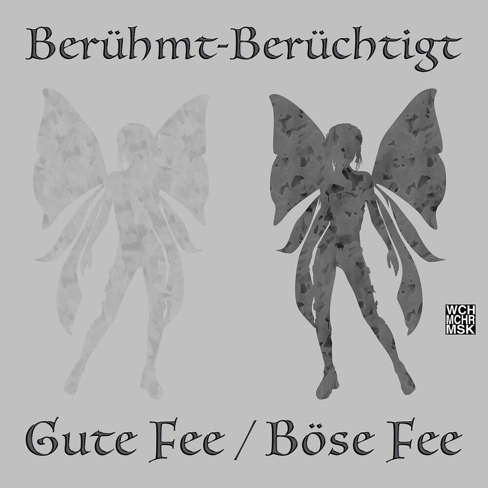 Berühmt-Berüchtigt - Gute Fee