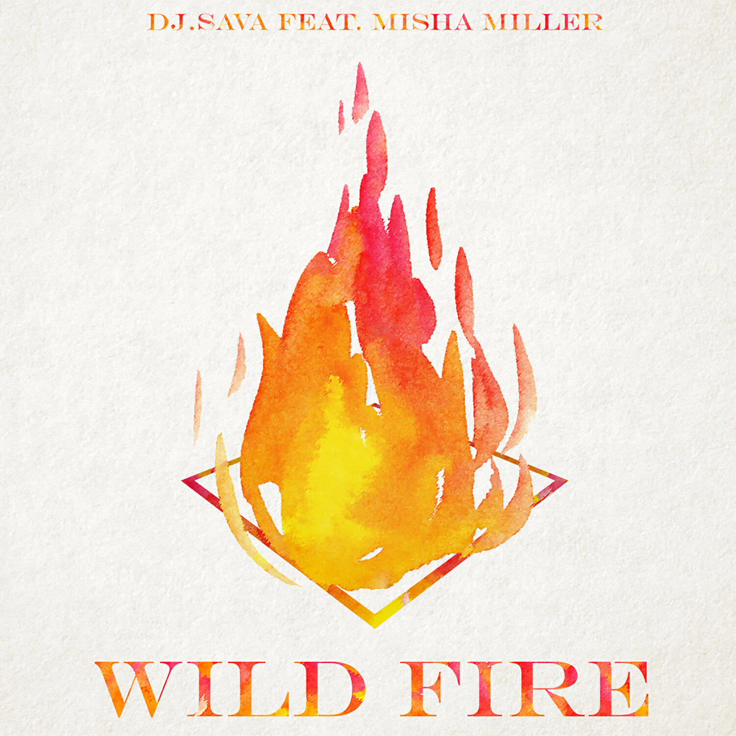 DJ SAVA - Wild Fire (feat. Misha Miller)