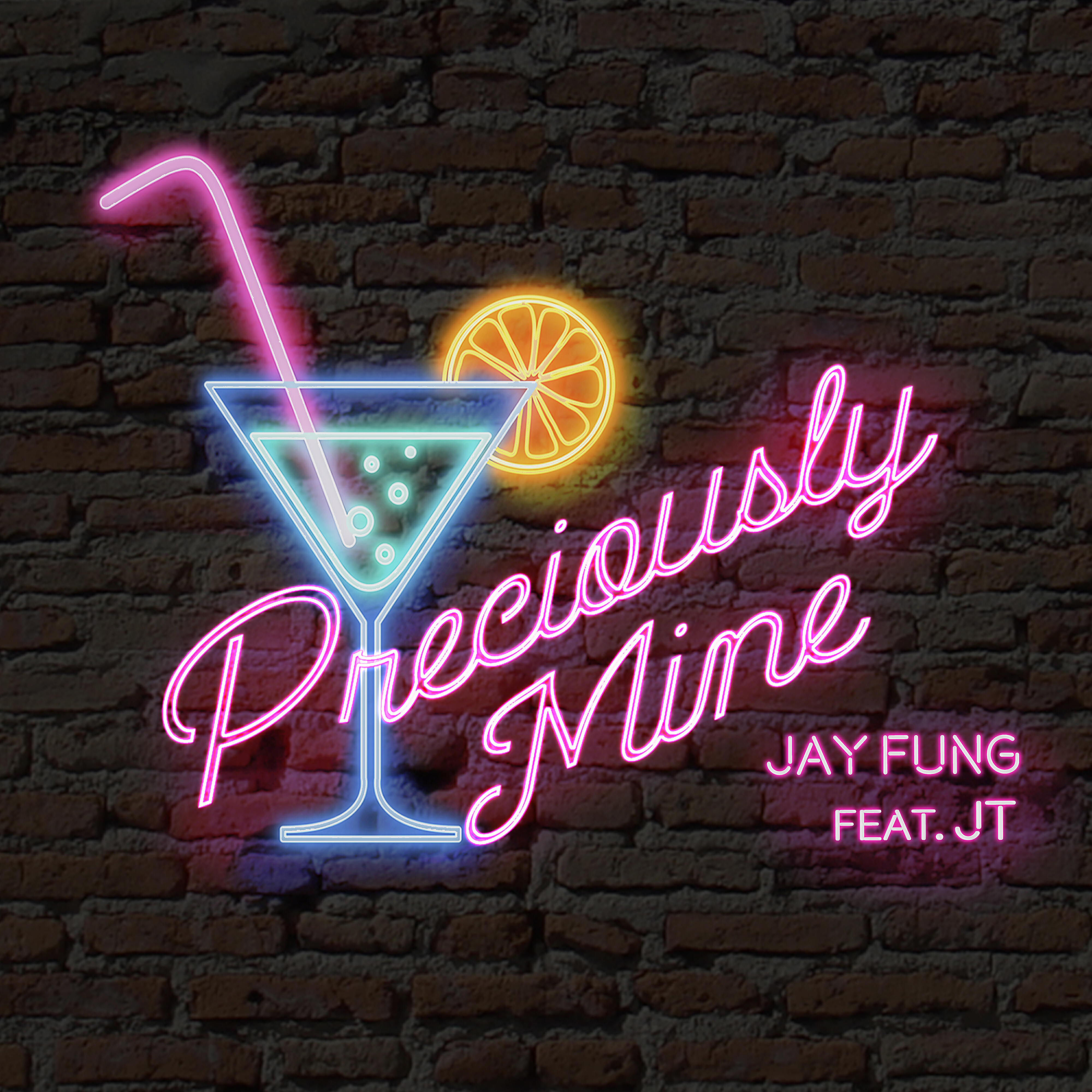 Jay Fung - Preciously Mine (feat. JT)