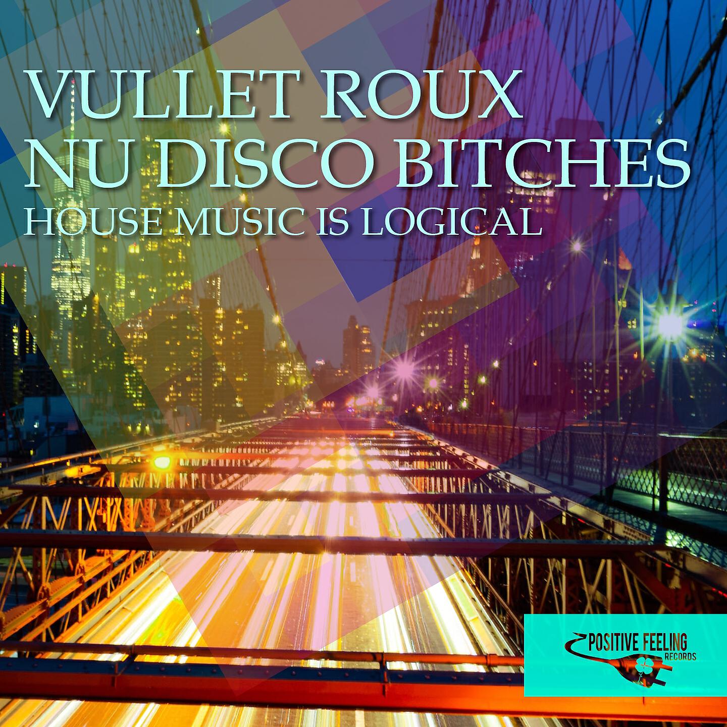 Vullet Roux - House Music Is Logical (Clubbing Edit Mix)